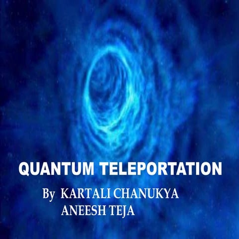QUANTUM TELEPORTATION