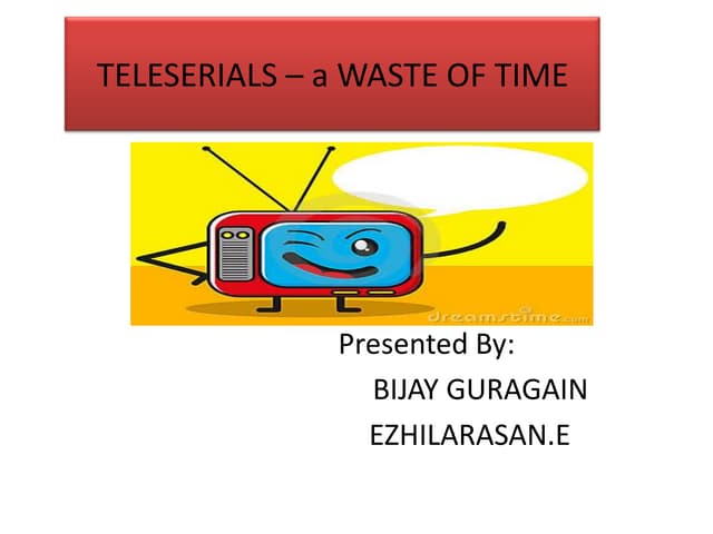 Teleserials – a waste of time