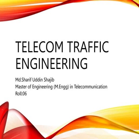 Teletraffic engineeringTeletraffic engineers use their knowledge  (2).pptx