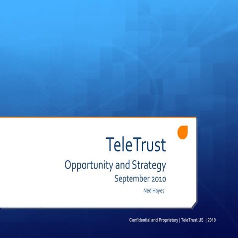 TeleTrust - early draft of value prop info - Ned Hayes
