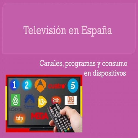 Televisión en España: canales y programas principales.pptx