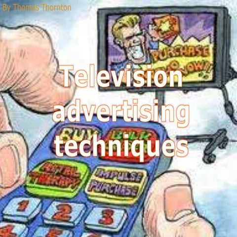 Television advertising techniques