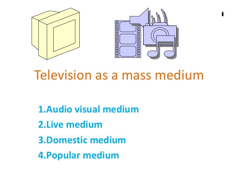 Television as a mass medium