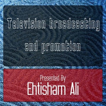 Television broadcasting and promotion