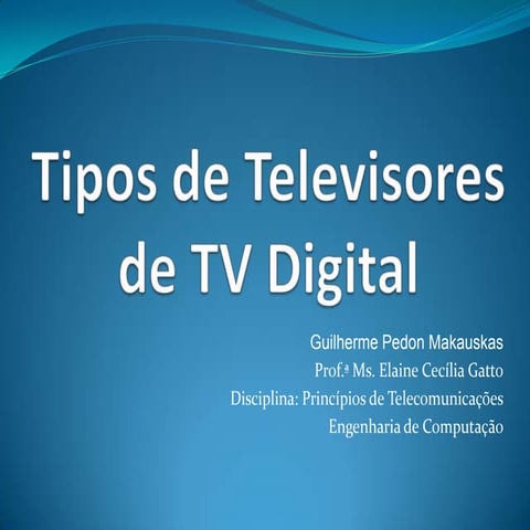 Tipos de Televisão Digital (Aparelho - Eletrodoméstico) | PPTX