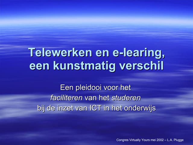 Telewerken En e-Learing - Een Kunstmatig Verschil (2002)
