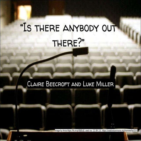 "Is There Anybody Out There?" - Claire Beecroft, Luke Miller