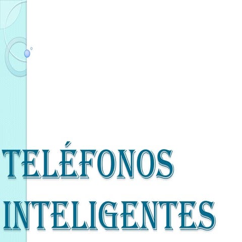 Teléfonos inteligentes