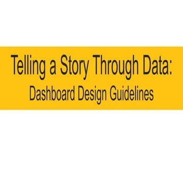 Telling a Story through Data: Dashboard Design Guidelines