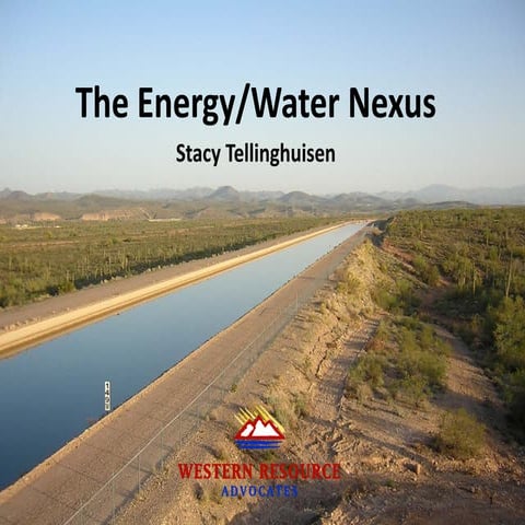 The Energy / Water Nexus - Stacy Tellinghuisen, Western Resource Advocates