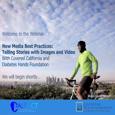 CALPACT New Media Webinar: Telling stories with Images and Video