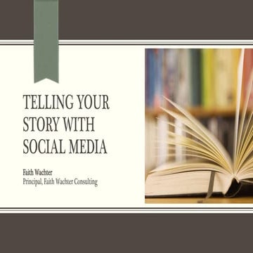 Telling Your Story with Social Media