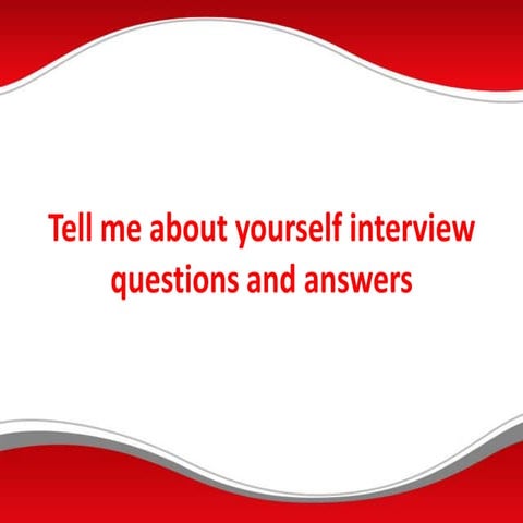 Tell me about yourself interview questions and answers