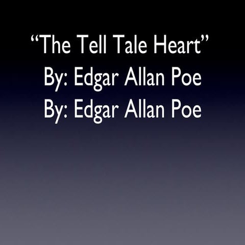 Tell tale heart 
