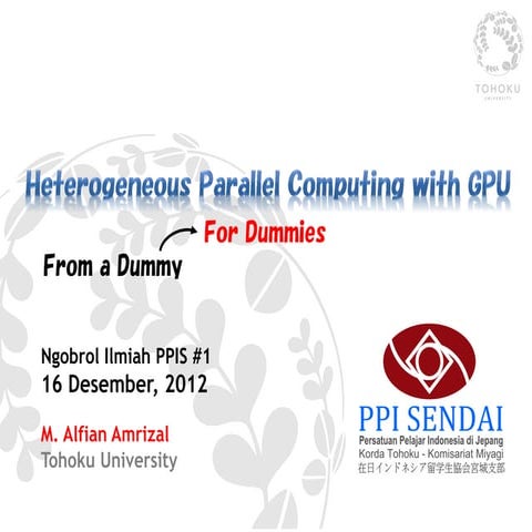 Heterogeneous Parallel Computing with GPU: From a Dummy for Dummies