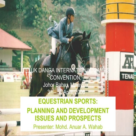 Equestrian sports- Planning & Development Issues, Prospect Teluk danga intern...