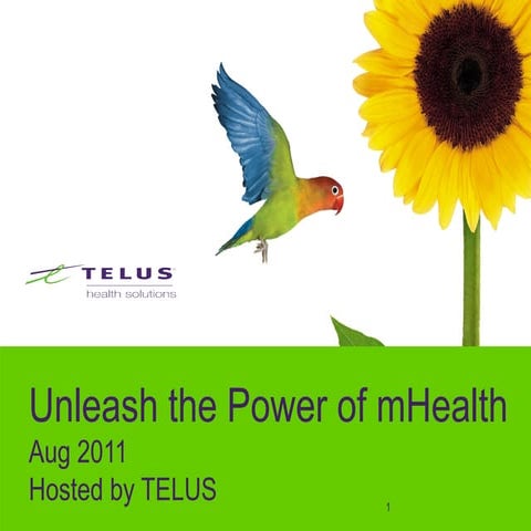 TELUS: Unleashing the power of mHealth. 9 August 2011
