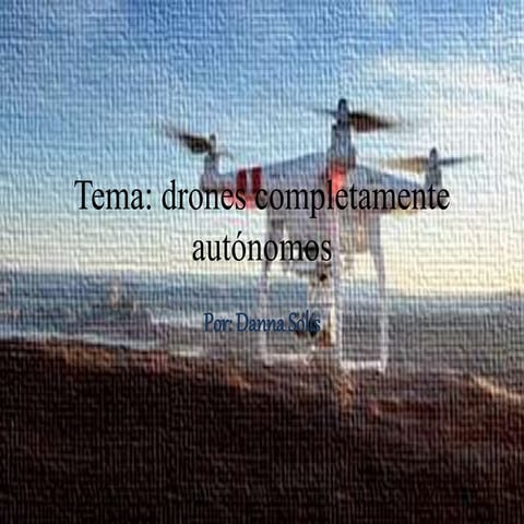 drones completamente autónomos 