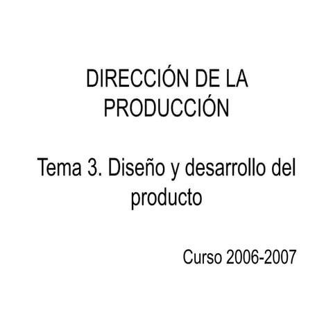 Diseño y desarrollo del producto. Gestión de producción
