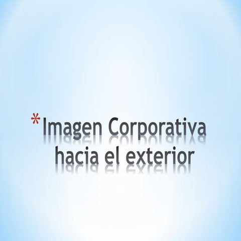 Tema 04   Proyección de Imagen Corporativa al exterior