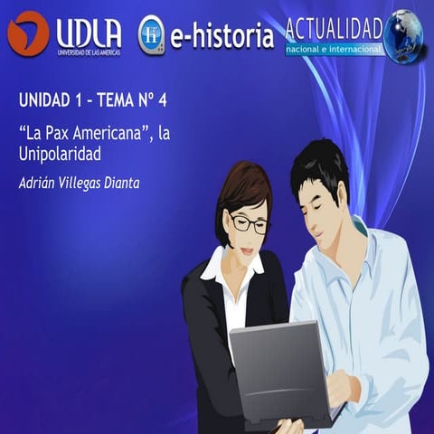 Tema 04 - Unidad 1 - La Pax Americana, la Unipolaridad | PPT