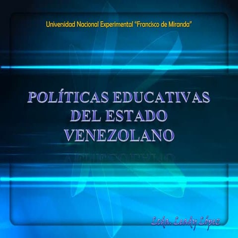 Políticas Educativas del Estado Venezolano