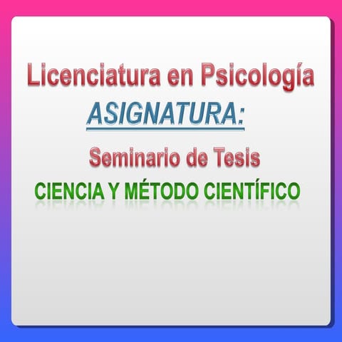 Ciencia y metodo cientifico