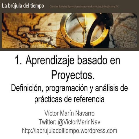 Aprendizaje basado en Proyectos. Definición, justificación y prácticas de referencia