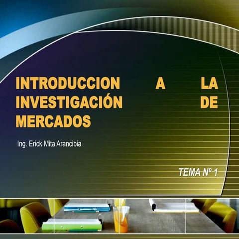 (Inv. Mercados) Tema 1 - Introducción a la investigación de mercados