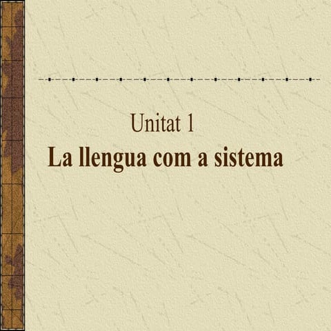 Tema 1. la llengua com a sistema 