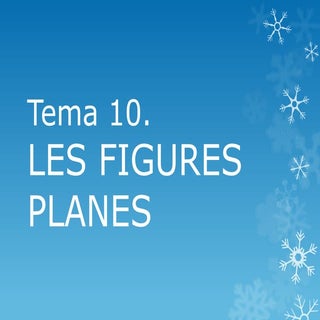 Tema 10. Les figures planes