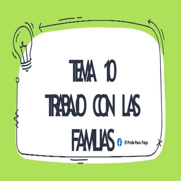TEMA 10 TRABAJO CON LAS FAMILIAS PDF.pptx