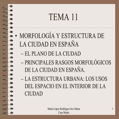 Tema 11.  morfología y estructura de la ciudad en españa.