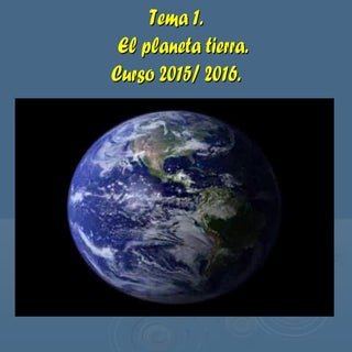 Tema 1 ESO El planeta tierra. Curso...