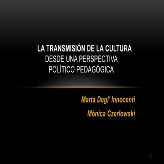 Tema 11 la transmisión de la cultur...