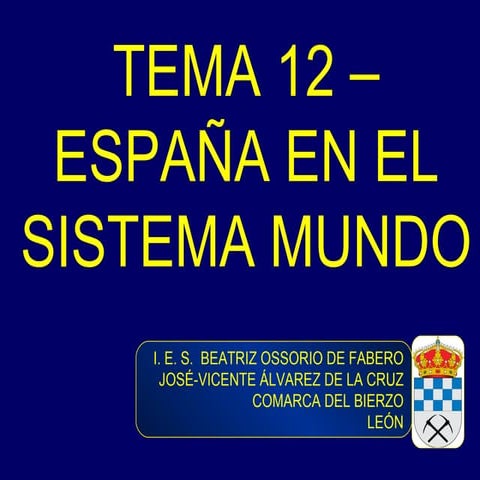 Tema12 espaaenelsistemamundo-110508125934-phpapp02