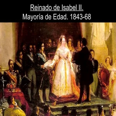 Tema 12.- Reinado de Isabel II. Reinado efectivo, 1843-68.