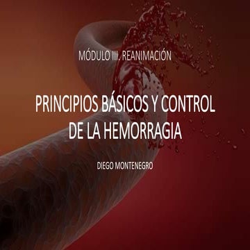 PRINCIPIOS BÁSICOS Y CONTROL DE LA HEMORRAGIA EN URGENCIAS