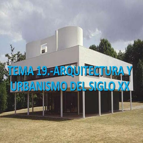 Tema 19. La arquitectura del siglo XX.