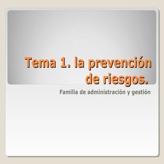 Tema 1  prevención de riesgos. conc...