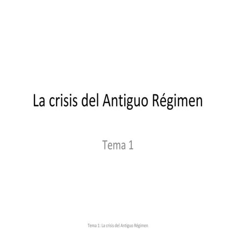 Tema 1 la crisis del antiguo régimen(1)