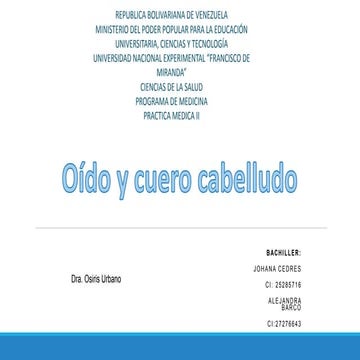 Oído y Cuero Cabelludo