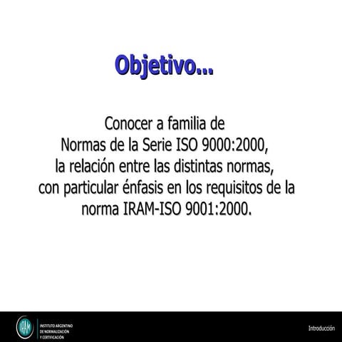La familia de Normas IRAM ISO 9000