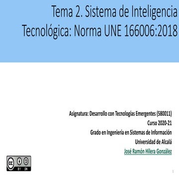 Tema 2. Sistema de Inteligencia Tecnológica: Norma UNE 166006:2018