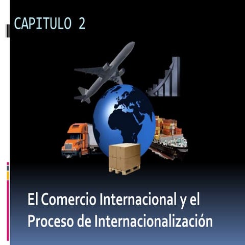 Tema 2 - El Comercio Internacional y el proceso de internacionalización