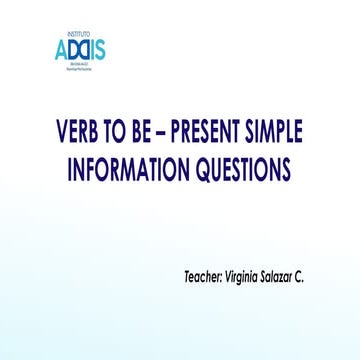 TEMA 2 - VERB TO BE - INFORMATION QUESTIONS.pdf