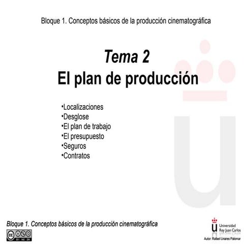 Producción Audiovisual Cine: Tema 2. El plan de producción (actualizado)
