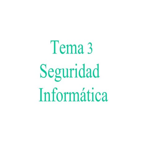 Tema 3 Seguridad Informatica