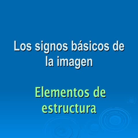 Tema 3: Los signos básicos de la imagen