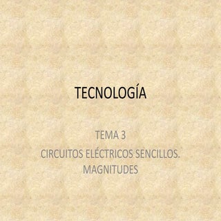 TECNOLOGÍA: CIRCUITOS ELÉCTRICOS SE...